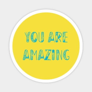 You are Amazing Magnet